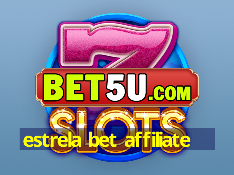 estrela bet affiliate